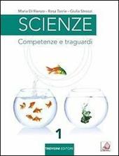Scienze. Competenze e traguardi. Per la Scuola media. Con e-book. Con espansione online. Vol. 1