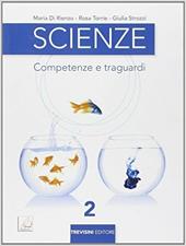 Scienze. Competenze e traguardi. Per la Scuola media. Con e-book. Con espansione online. Vol. 2
