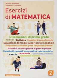 Esercizi di matematica. Per il biennio delle Scuole superiori. Vol. 2 - Maria Angela Cerini, Raul Fiamenghi, Donatella Giallongo - Libro Trevisini 2019 | Libraccio.it