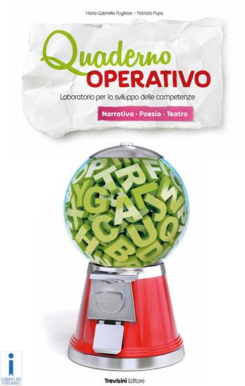 Quaderno operativo. Laboratorio per lo sviluppo delle competenze. Per le Scuole superiori - Maria Gabriella Pugliese, Patrizia Pupo - Libro Trevisini 2020 | Libraccio.it