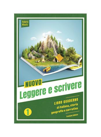 Nuovo Leggere e scrivere. Esercizi integrativi di lingua italiana per la prima e seconda classe. Per la Scuola media. Vol. 1 - Roberta Minotti - Libro Trevisini 2022 | Libraccio.it