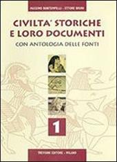 Civiltà storiche e loro documenti. Con antologia delle fonti. Vol. 1