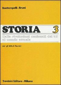 Storia.it. Per gli Ist. Tecnici. Vol. 3 - Massimo Bontempelli, Ettore Bruni - Libro Trevisini 1987 | Libraccio.it