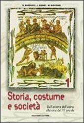 Storia, costume e società. Vol. 1: Dall'origine dell'uomo alla crisi del terzo secolo