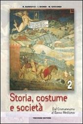 Storia, costume e società. Vol. 2: Dal cristianesimo al basso Medioevo.