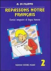 Repassons notre français. Per la Scuola media. Vol. 2