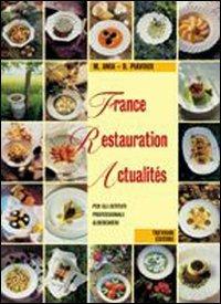 France. Restauration. Actualites. Per la 4ª e la 5ª classe degli Ist. Professionali alberghieri. Con CD Audio - Margherita Ania, Dominique Piavoux - Libro Trevisini 2001 | Libraccio.it