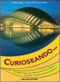 Curioseando... Con CD Audio - Michele Negro, Purificacion Giménez Antolin - Libro Trevisini 2008 | Libraccio.it