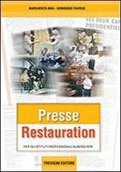 Presse restauration. Per gli Ist. professionali alberghieri. Con CD Audio