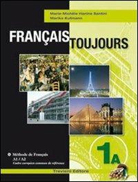 Français toujours. Tomi A-B. Con CD Audio. Vol. 1 - M. Michele Hanine Santini, Marika Kullmann - Libro Trevisini 2009 | Libraccio.it