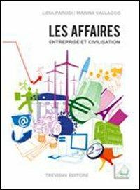 Les affaires. Entreprise et civilisation. Per gli Ist. Tecnici e professionali. Con CD Audio. - Lidia Parodi, Marina Vallacco - Libro Trevisini 2010 | Libraccio.it