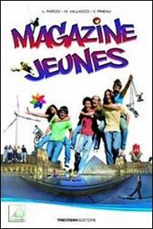 Magazine jeunes. Con CD Audio. Con espansione online