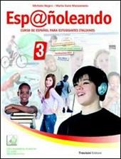 Esp@ñoleando. Con CD Audio. Con espansione online. Vol. 3