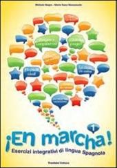 ¡En marcha! Esercizi integrativi di lingua spagnol. Con CD Audio. Vol. 1