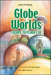 Globe worlds. Con CD Audio - John Picking - Libro Trevisini 2002 | Libraccio.it