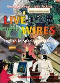 Live wires. Per gli Ist. Tecnici e professionali. Con CD Audio - Giuseppe Roggi, John Picking - Libro Trevisini 2003 | Libraccio.it