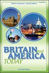 Britain and America today. Con CD Audio - Matteo Cammareri, Gabriel Clifford - Libro Trevisini 2010 | Libraccio.it