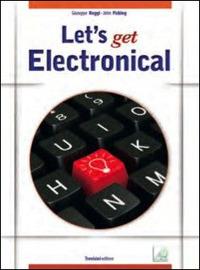 Let's get electronical. CLIL for english. Per gli Ist. tecnici e professionali. Con CD Audio. - Giuseppe Roggi, John Picking - Libro Trevisini 2012 | Libraccio.it