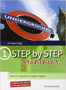 Step by step grammar. Esercizi integrativi di lingua inglese. Per le Scuole superiori. Vol. 1 - Giuseppe Roggi - Libro Trevisini 2015 | Libraccio.it