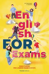 English for exams. Esercitazioni per il nuovo esame di stato. Con e-book. Con espansione online. Con File audio per il download