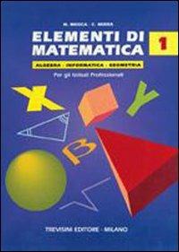 Elementi di matematica. Per gli Ist. Professionali. Vol. 1 - Natalina Mosca, Costante Mirra - Libro Trevisini 1994 | Libraccio.it