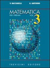 Matematica. Per il triennio del Liceo scientifico. Vol. 3