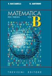 Matematica. Modulo B: Nozioni metriche, funzioni circolari e trigonometr. Per il triennio del Liceo scientifico