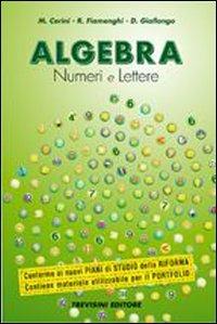 Algebra. Numeri e lettere. Per la Scuola media - Maria Angela Cerini, Raul Fiamenghi, Donatella Giallongo - Libro Trevisini 2005 | Libraccio.it