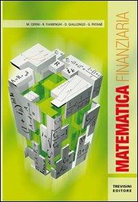 Matematica finanziaria. Per gli Ist. professionali - Maria Angela Cerini, Raul Fiamenghi, Donatella Giallongo - Libro Trevisini 2009 | Libraccio.it