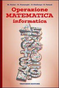 Operazione matematica. Informatica. Per la Scuola media - Raul Fiamenghi, Donatella Giallongo, Maria Angela Cerini - Libro Trevisini 2010 | Libraccio.it