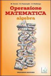 Operazione matematica. Algebra. Con espansione online: Quaderno operativo 3