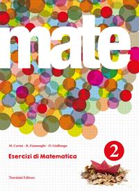 Mate. Con espansione online - Maria Angela Cerini, Raul Fiamenghi, Donatella Giallongo - Libro Trevisini 2014 | Libraccio.it