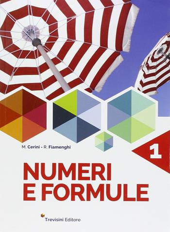 Numeri e formule. Per la Scuola media. Vol. 1 - Maria Angela Cerini, Raul Fiamenghi - Libro Trevisini 2016 | Libraccio.it