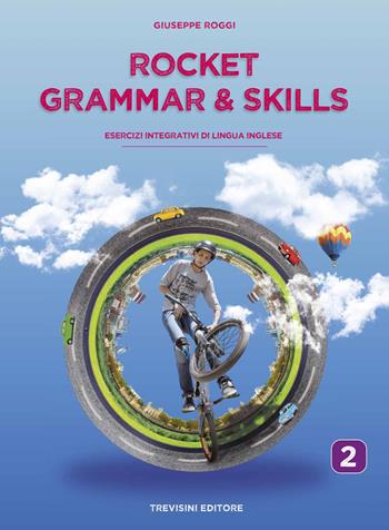 Rocket grammar & skills. Esercizi integrativi di lingua inglese. Per le Scuole superiori. Vol. 2 - Giuseppe Roggi - Libro Trevisini 2022 | Libraccio.it