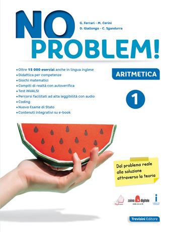 No problem! Aritmetica. Per la Scuola media. Vol. 1 - Giuseppe Ferrari, Maria Angela Cerini, Donatella Giallongo - Libro Trevisini 2020 | Libraccio.it