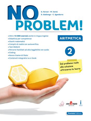 No problem! Aritmetica. Per la Scuola media. Vol. 2 - Giuseppe Ferrari, Maria Angela Cerini, Donatella Giallongo - Libro Trevisini 2020 | Libraccio.it