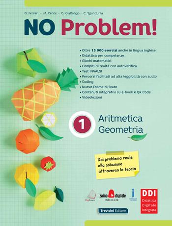 No problem! Aritmetica e geometria. Per la Scuola media. Vol. 1 - Giuseppe Ferrari, Maria Angela Cerini, Donatella Giallongo - Libro Trevisini 2022 | Libraccio.it