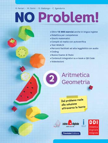 No problem! Aritmetica e geometria. Per la Scuola media. Vol. 2 - Giuseppe Ferrari, Maria Angela Cerini, Donatella Giallongo - Libro Trevisini 2022 | Libraccio.it