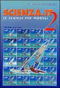 Scienza.it. Le scienze per moduli. Per la Scuola media. Vol. 2 - Franca Fabris, J. McCormack - Libro Trevisini 2001 | Libraccio.it