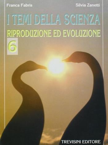 I temi della scienza. Vol. 6 - Franca Fabris, Silvia Zanetti - Libro Trevisini 2000 | Libraccio.it