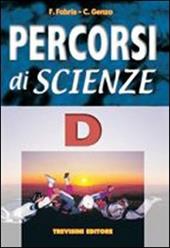 Percorsi di scienze. Volume D. L'uomo. Per la Scuola media. L'uomo