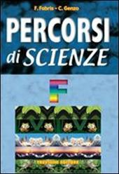 Percorsi di scienze. Volume F. Approfondimenti e materiale per il portfolio.