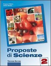 Proposte di scienze. Per la Scuola media. Con espansione online. Vol. 2