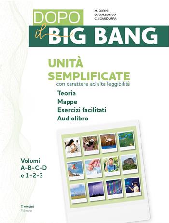 Dopo il big bang. Unità semplificate BES/DSA. Con e-book. Con espansione online - Maria Angela Cerini, Donatella Giallongo, Carmelo Sgandurra - Libro Trevisini 2023 | Libraccio.it