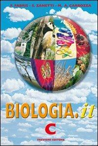 Biologia.it. Vol. C. - M. Antonietta Carrozza, Franca Fabris, Silvia Zanetti - Libro Trevisini 2004 | Libraccio.it