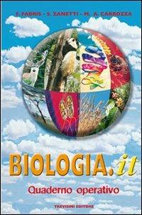 Biologia.it. Quaderno operativo. - M. Antonietta Carrozza, Franca Fabris, Silvia Zanetti - Libro Trevisini 2004 | Libraccio.it