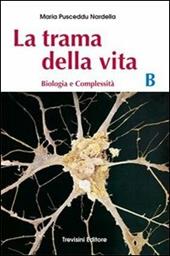 La trama della vita. Vol. B.