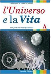 L'universo e la vita. Per gli Ist. professionali. Con espansione online. Vol. 1