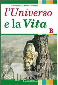 L'universo e la vita. Per gli Ist. tecnici. Vol. 2 - Fatima Caberletti, Franca Fabris, Silvia Zanetti - Libro Trevisini 2009 | Libraccio.it