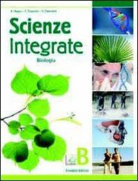 Scienze integrate. Vol. B: Biologia. Con espansione online. - Anna Negro, Franca Cozzutto, Fatima Caberletti - Libro Trevisini 2011 | Libraccio.it